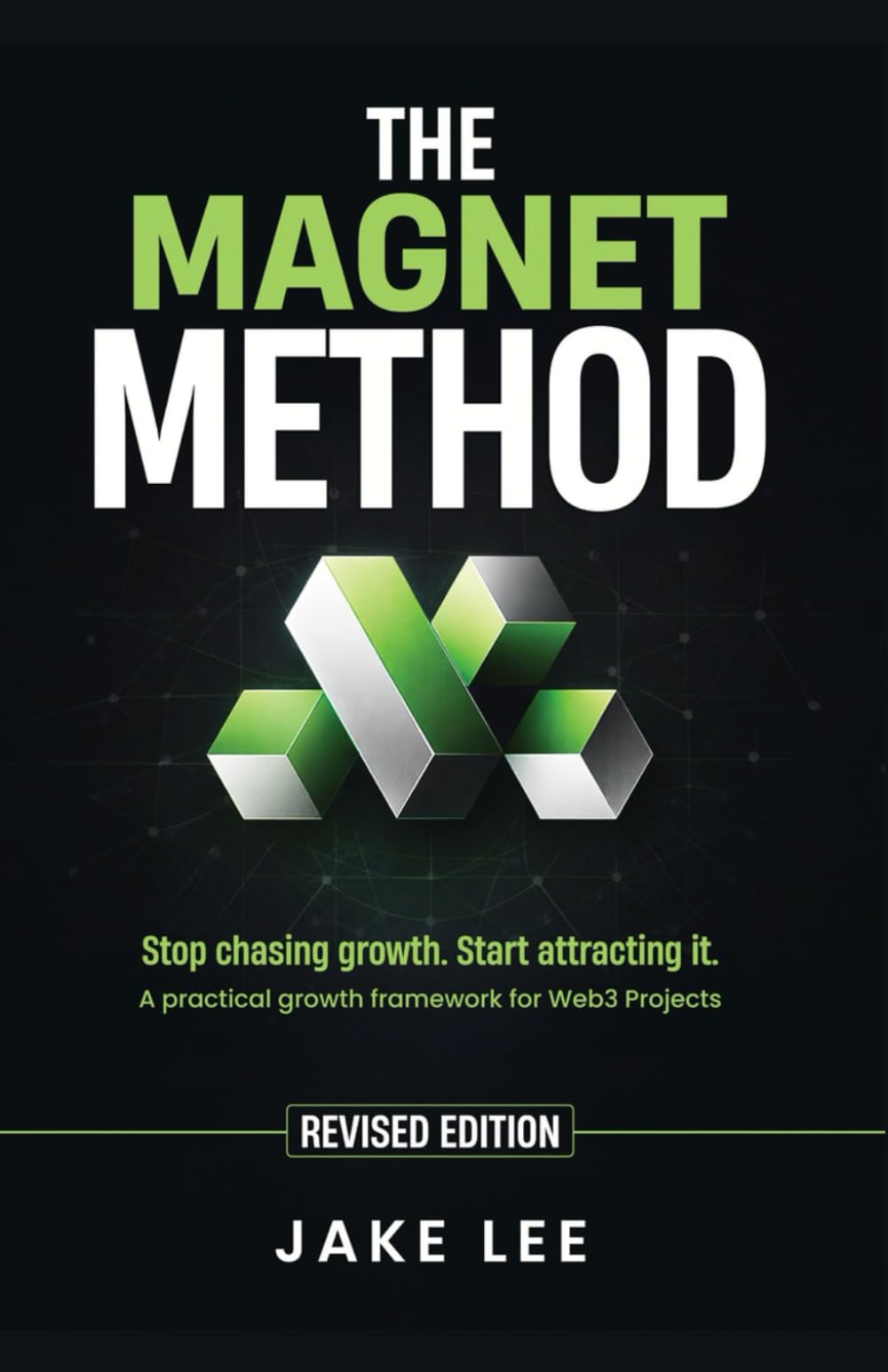 The Magnet Method: A Step-by-Step Playbook to Unlocking Exponential Web3 Growth