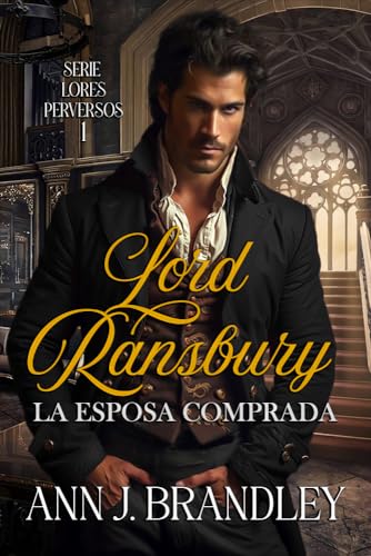 Lord Ransbury: La esposa comprada (Lores Perversos nº 1)