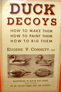 Unknown Binding Duck Decoys, How to make them, How to paint them, How to rig them. Book