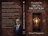 or ange mail  Discipled by Truth or Deception: Formed by a King or Shaped by a Culture (English Edition)