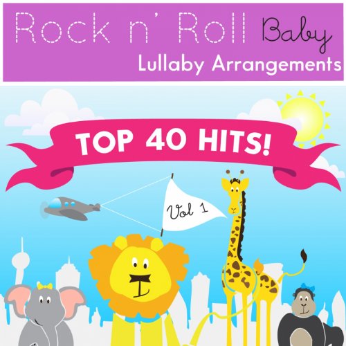 Top 40 Hits! Vol. 1 von Rock N' Roll Baby Lullaby Ensemble bei Amazon