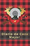  CUADERNO DE CAZA MAYOR: DIARIO DE CAZA  REGISTRO DE MONTERÍA  REGISTRA TUS SALIDAS AL MONTE: LUGAR, FECHA, CLIMATOLOGÍA... Y PIEZAS ABATIDAS: ... ESPECIAL PARA AMANTES DE LA NATURALEZA.