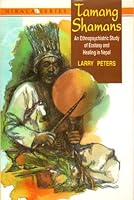 Tamang Shamans: An Ethnopsychiatric Study of Ecstasy and Healing In Nepal 818569365X Book Cover