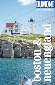 DUMONT Reise-Taschenbuch Reiseführer Boston & Neuengland: Reiseführer plus Reisekarte. Mit individuellen Autorentipps und vielen Touren.