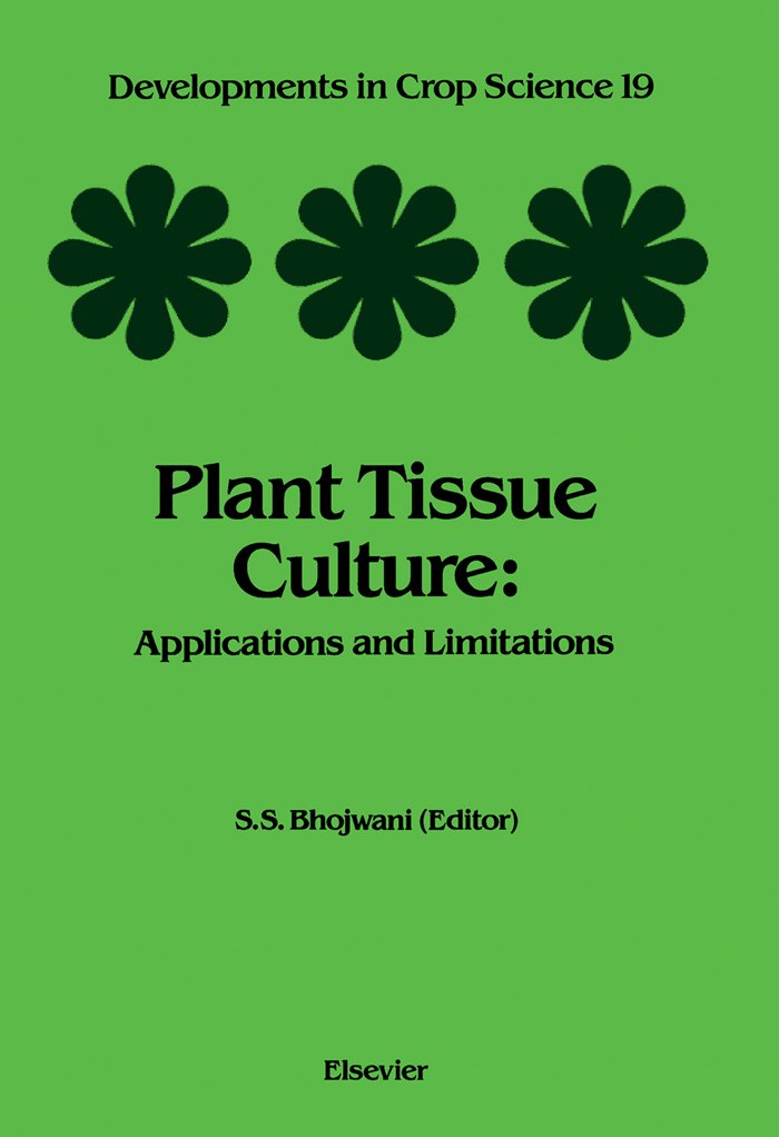 Plant Tissue Culture: Applications and Limitations (ISSN)