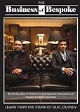 The Business of Bespoke: By the founders of the Bespoke Tailoring House Knights & Lords: By the founders of Knights & Lords Bespoke Tailoring House Pawan & Ashish Ishwar