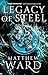 Legacy of Steel (The Legacy Trilogy, 2)