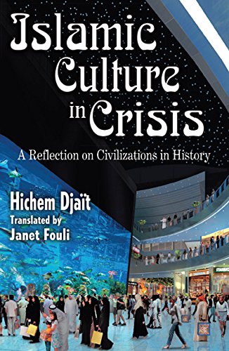 Islamic Culture in Crisis: A Reflection on Civilizations in History      1st Edition, Kindle Edition