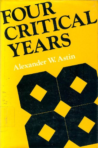 Four Critical Years: Effects of College on Beli... 0875893465 Book Cover