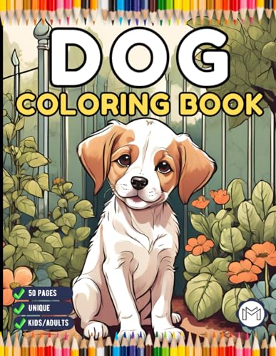 50 Pages Cute Dog Puppy Lover Coloring Book Gift for Adults Kids Boys Girls Teens Men Women Birthday Holiday Present Pet Owner Coloring Book Funny Dog ... Dog Coloring Activity Book for Relaxation