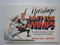 Marriage Ain't for Wimps: The Best Cartoons from Marriage Partnership 0310405211 Book Cover