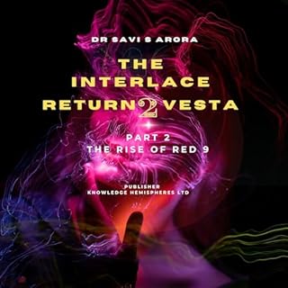 The Interlace, Part 2: Return 2 Vesta Audiobook By Dr. Savi S. Arora cover art