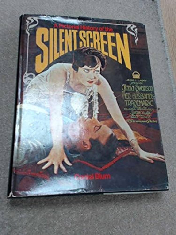 Pictorial History of the Silent Screen: Daniel Blum: 9780600031048