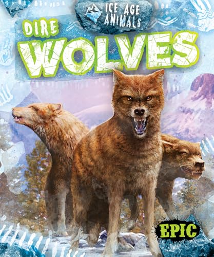 Dire Wolves (Ice Age Animals)