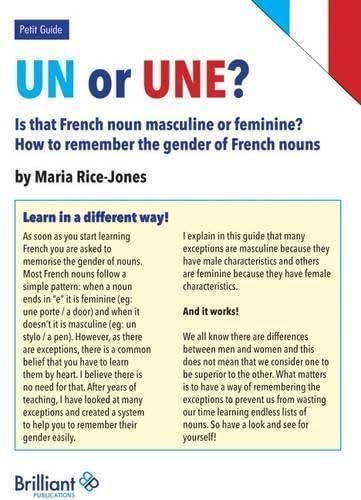 Un Or Une? Is This French Word Masculine or Feminine?: How to Remember the Gender of French Nouns Paperback – 12 Oct. 2015