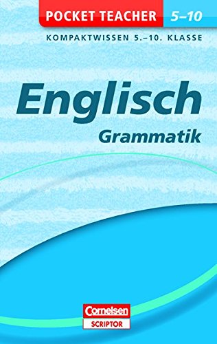 Pocket Teacher Englisch - Grammatik 5.-10. Klasse: Kompaktwissen 5.-10. Klasse