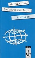 Grund- und Aufbauwortschatz Spanisch. (Lernmaterialien) 3125237106 Book Cover