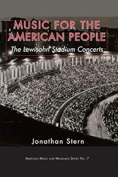 Paperback Music for the American People: The Lewisohn Stadium Concerts (Monographs in Musicology) Book