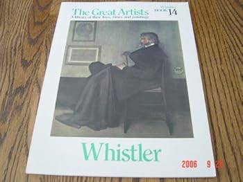Paperback Whistler, The Great Artists, A library of their lives, times and paintings. Book 14 Book