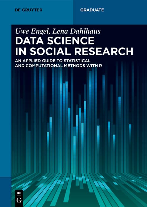 Data Science in Social Research: An Applied Guide to Statistical and Computational Methods with R