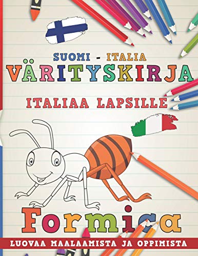 Värityskirja Suomi - Italia I Italiaa lapsille I Luovaa maalaamista ja oppimista (Oppia kieliä) (Finnish Edition)