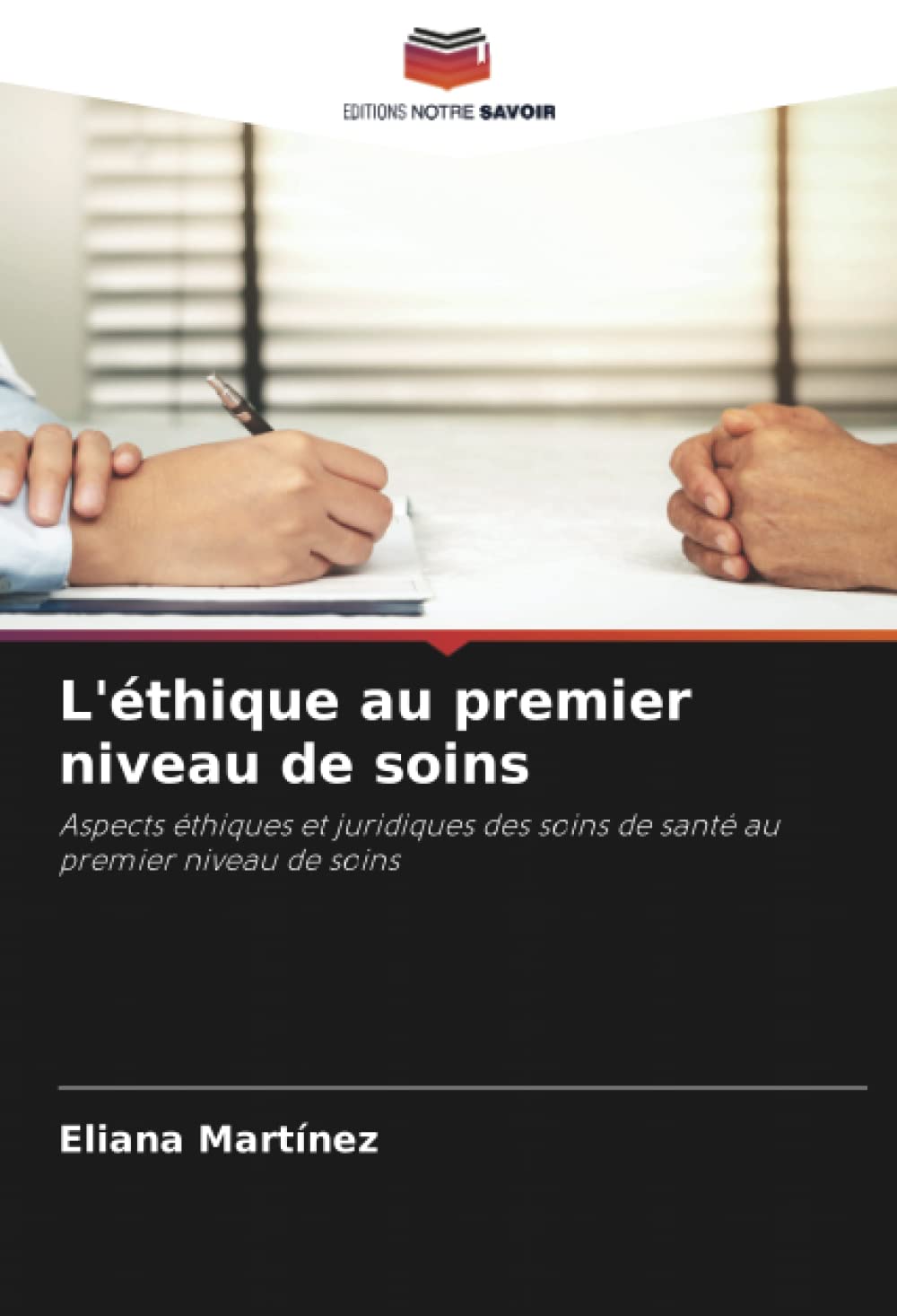 L'éthique au premier niveau de soins: Aspects éthiques et juridiques des soins de santé au premier niveau de soins