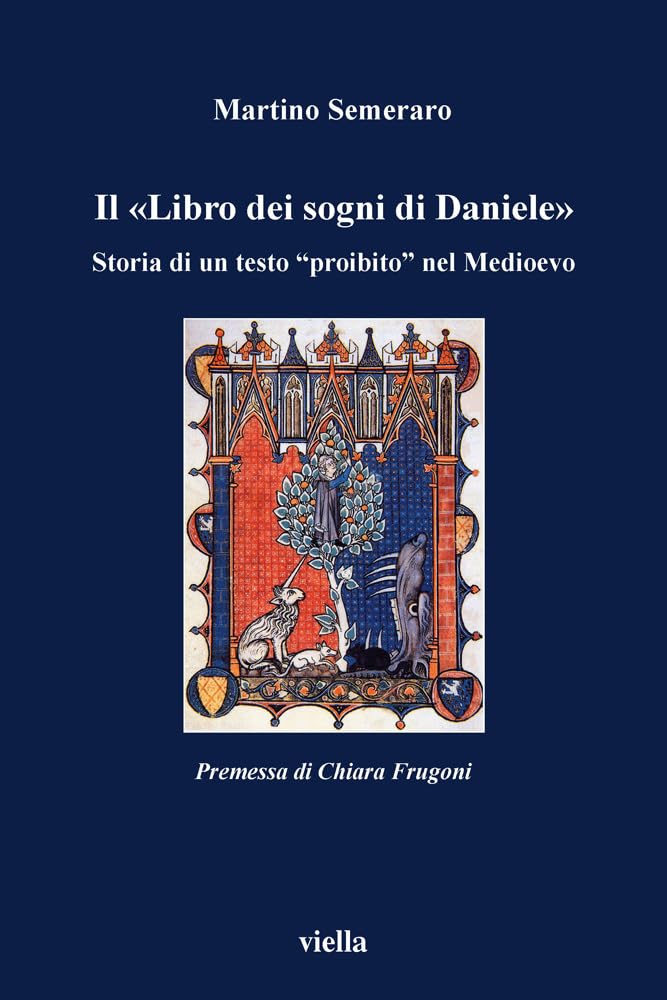 Il "Libro Dei Sogni Di Daniele". Storia Di Un Testo "Proibito" Nel Medioevo - 4