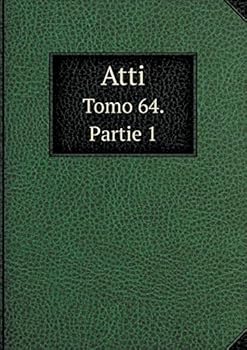 Atti Tomo 64. Partie 1