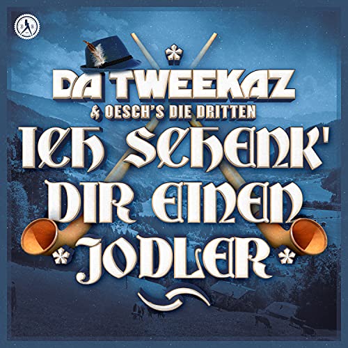 Da Tweekaz & Oesch's Die Dritten