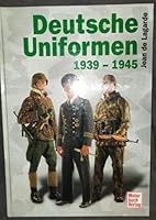 Deutsche Uniformen 1939 - 1945 in Farbe. 3613018691 Book Cover