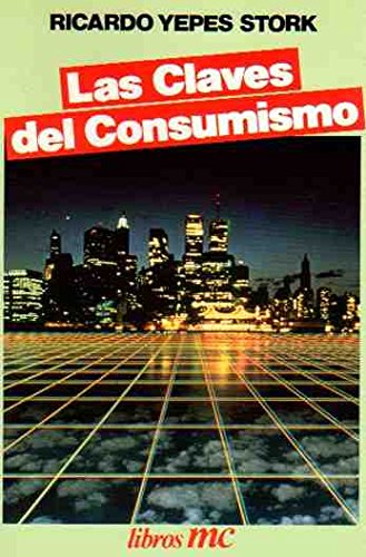 Stork Ricardo Las claves del consumismo : Yepes Stork, Ricardo: Amazon.de: Bücher