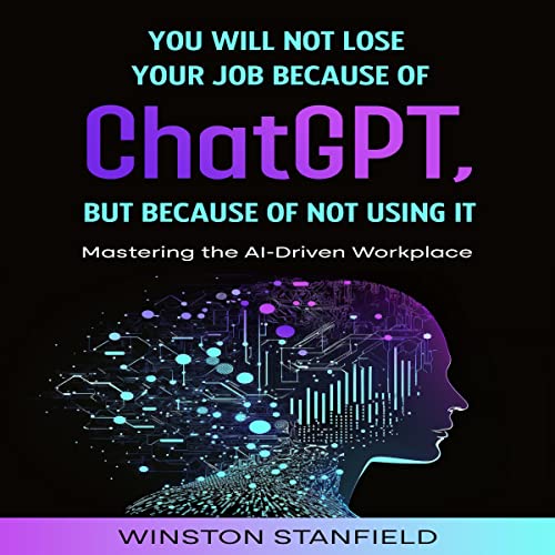 You Will Not Lose Your Job Because of Chat GPT, but Because of Not Using It by Winston Stanfield episode artwork