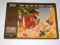 Dark Eyes and Her Navajo Blanket (Encyclopedia Britannica World's Children Series - Book 3) B0007I0GCC Book Cover