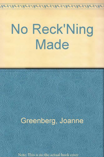 No Reck'Ning Made 0805038493 Book Cover