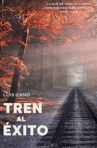 Amazon Com Tren Al Exito Spanish Edition Ebook Cano Luis Maria Kindle Store