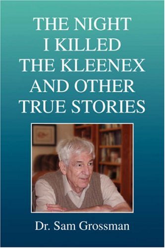 The Night I Killed the Kleenex and Other True Stories