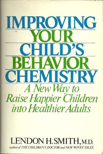 Improving your child's behavior chemistry 0134534492 Book Cover