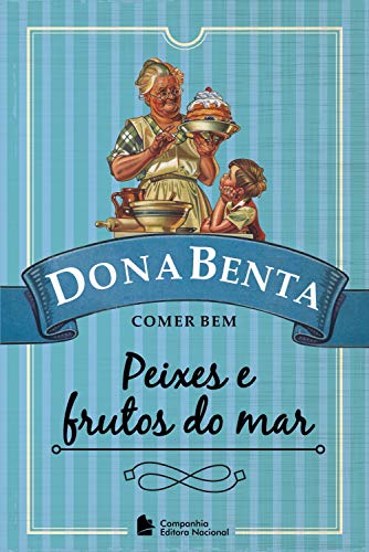 Télécharger Dona Benta: Peixes e frutos do mar (Portuguese Edition) PDF