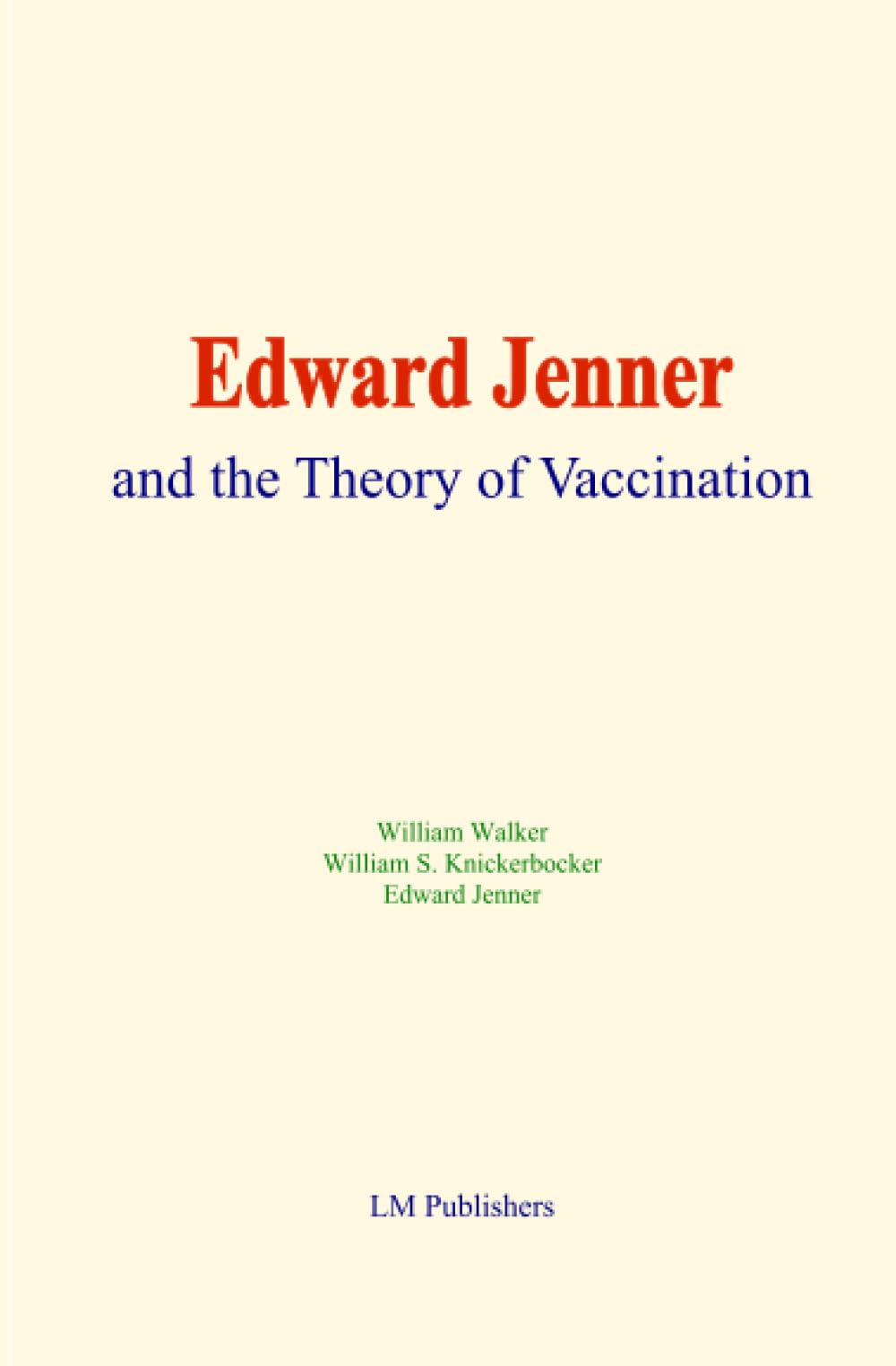 Edward Jenner and the Theory of Vaccination