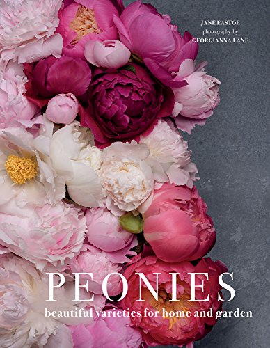 Peonies: Beautiful Varieties for Home & Garden (Flowers)