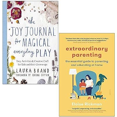 The Joy Journal for Magical Everyday Play By Laura Brand & Extraordinary Parenting By Eloise Rickman 2 Books Collection Set