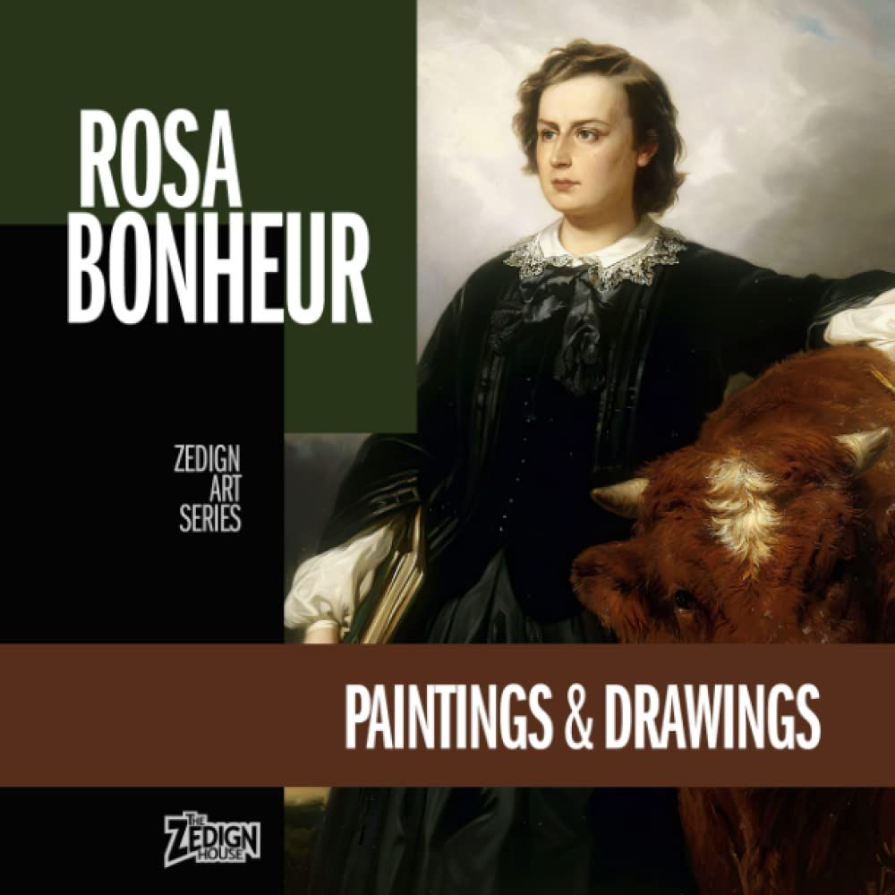 Rosa Bonheur - Paintings & Drawings (Zedign Art Series)