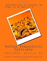 Reflex Sympathetic Dystrophy: RSD/CRPS Magazine #2 1497542529 Book Cover