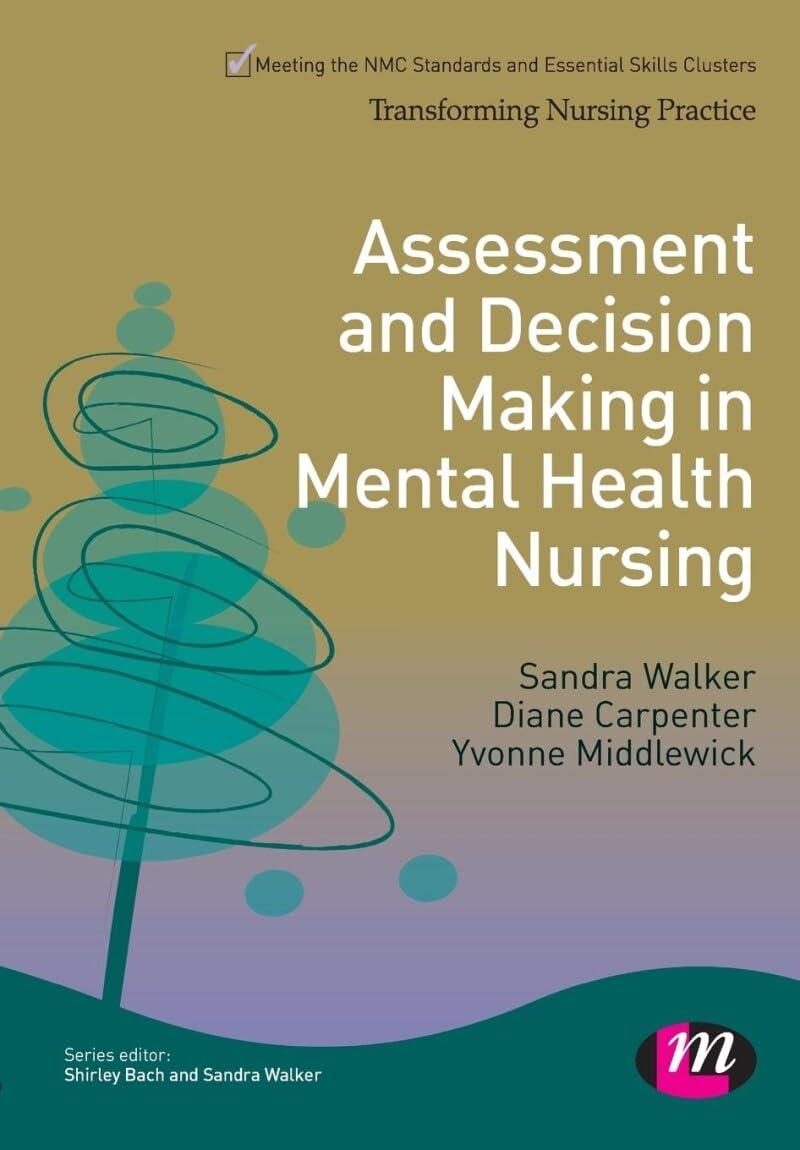 Assessment and Decision Making in Mental Health Nursing by Diane Carpenter
