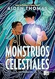 Monstruos celestiales/ Celestial Monsters