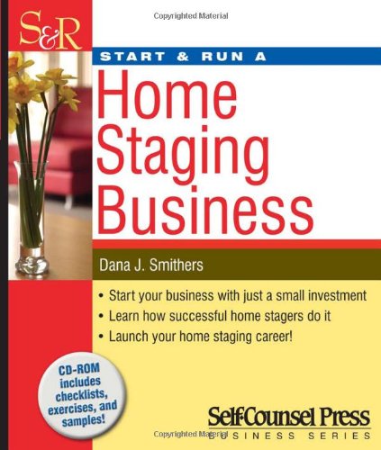 Start & Run a Home Staging Business (Start & Run Business Series)