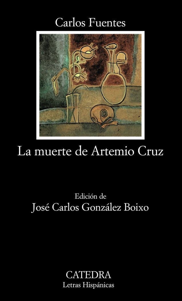 La muerte de Artemio Cruz (COLECCION LETRAS HISPANICAS) (Letras Hispanicas) By