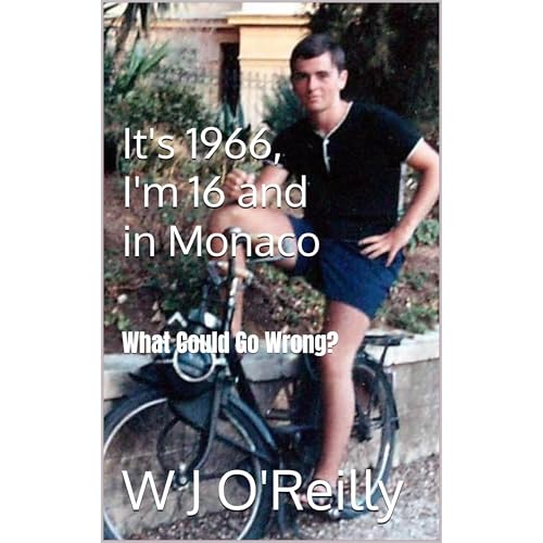 It's 1966, I'm 16 and in Monaco by W J O'Reilly episode artwork