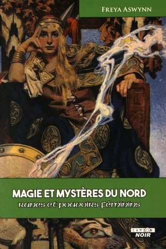 MAGIE ET MYSTERES DU NORD Runes et pouvoirs féminins