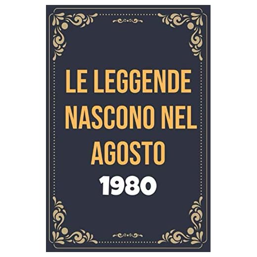 Le leggende nascono nel agosto del 1980: Libro Degli Ospiti Per Scrivere Auguri E Messaggi - Da Personalizzare - Regalo Per Uomini, Donne E Amici ,taccuino a righe